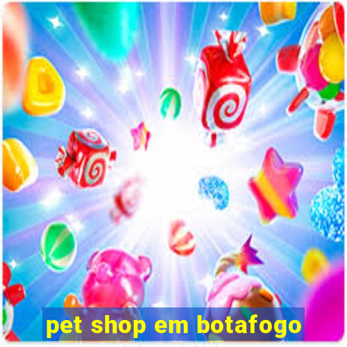 pet shop em botafogo